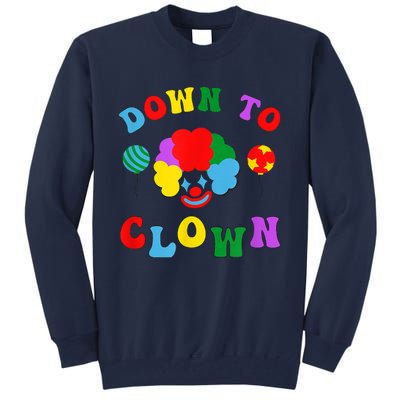 Down To Clown Clowncore Aesthetic Tall Sweatshirt