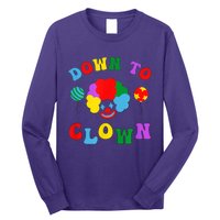 Down To Clown Clowncore Aesthetic Long Sleeve Shirt