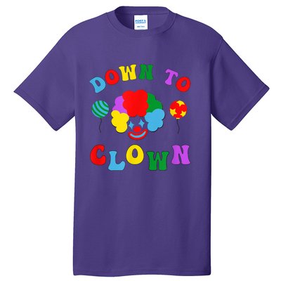 Down To Clown Clowncore Aesthetic Tall T-Shirt