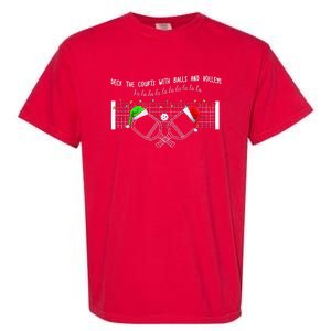 Deck The Courts With Balls And Volleys Fa La La Pickleball Christmas Garment-Dyed Heavyweight T-Shirt