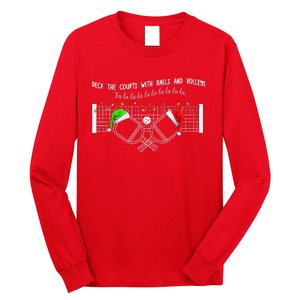 Deck The Courts With Balls And Volleys Fa La La Pickleball Christmas Long Sleeve Shirt