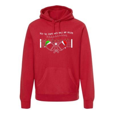 Deck The Courts With Balls And Volleys Fa La La Pickleball Christmas Premium Hoodie