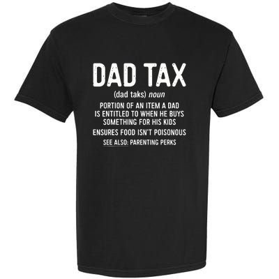 Dad Tax Definition Fathers Day Garment-Dyed Heavyweight T-Shirt