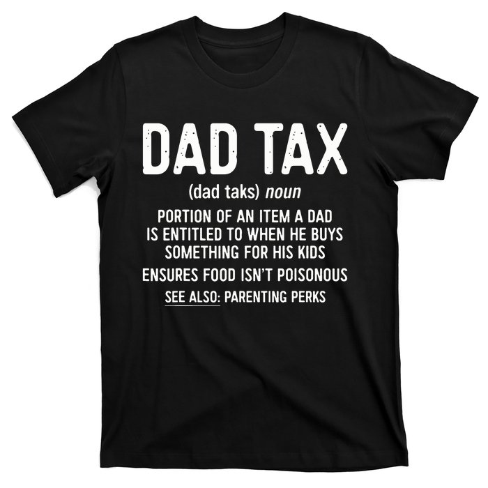 Dad Tax Definition Fathers Day T-Shirt