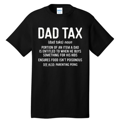 Dad Tax Definition Fathers Day Tall T-Shirt