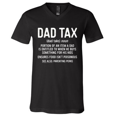 Dad Tax Definition Fathers Day V-Neck T-Shirt