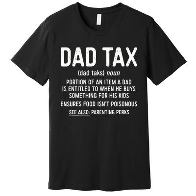 Dad Tax Definition Fathers Day Premium T-Shirt