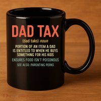 Dad Tax Definition Fathers Day 11oz C Handle Ceramic Mug