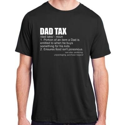 Dad Tax Definition Funny Fathers Day Gift Dad Tax Adult ChromaSoft Performance T-Shirt