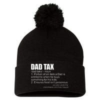 Dad Tax Definition Funny Fathers Day Gift Dad Tax Pom Pom 12in Knit Beanie