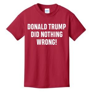 Donald Trump Did Nothing Wrong! Kids T-Shirt