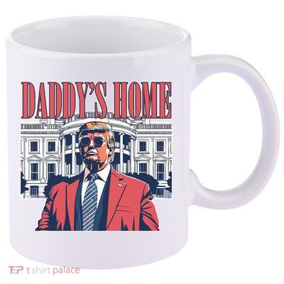 Donald Trump Daddys Home White House 11oz C Handle Ceramic Mug