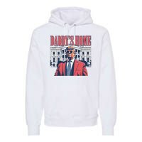 Donald Trump Daddys Home White House Premium Hoodie