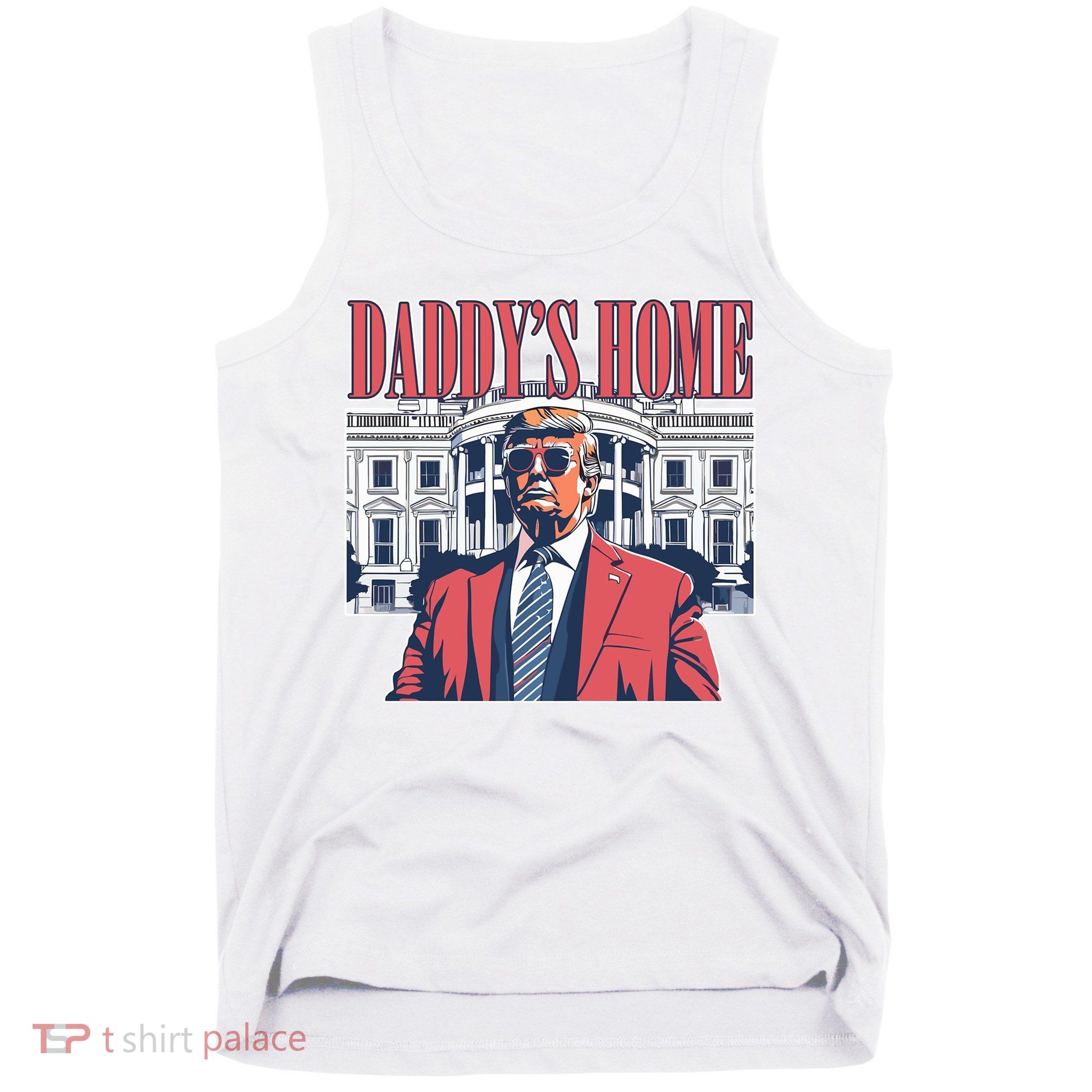 Donald Trump Daddys Home White House Tank Top