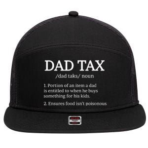 Dad Tax Dad Tax For Dad Tax Definition 7 Panel Mesh Trucker Snapback Hat