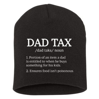 Dad Tax Dad Tax For Dad Tax Definition Short Acrylic Beanie