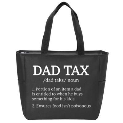 Dad Tax Dad Tax For Dad Tax Definition Zip Tote Bag