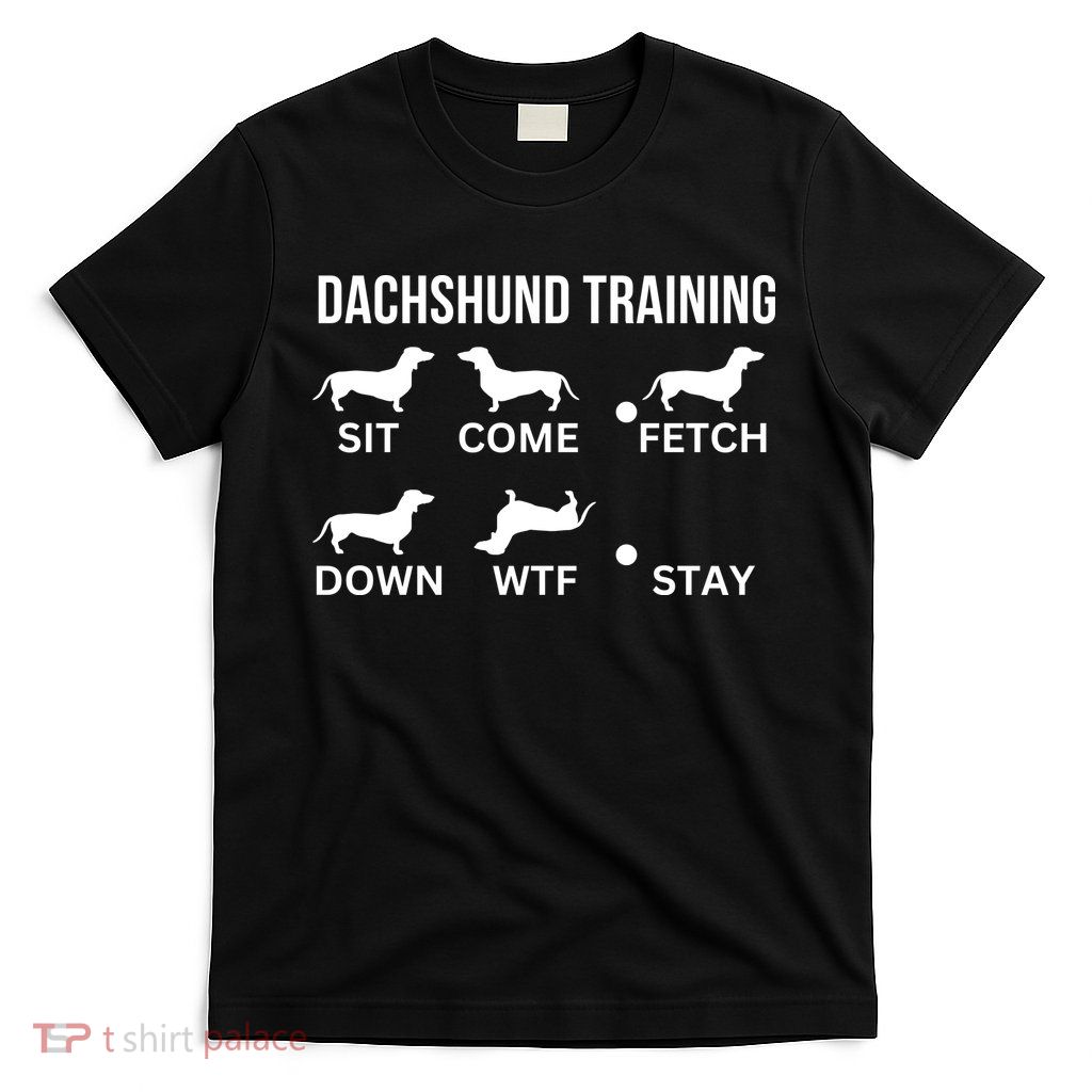 Dachshund Training Dachshund Dog Tricks T-Shirt