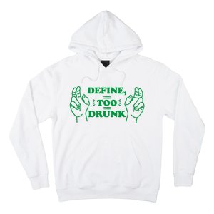 Define Too Drunk Funny Hoodie