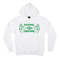 Define Too Drunk Funny Hoodie