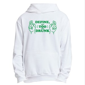 Define Too Drunk Funny Urban Pullover Hoodie