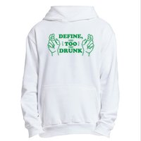 Define Too Drunk Funny Urban Pullover Hoodie