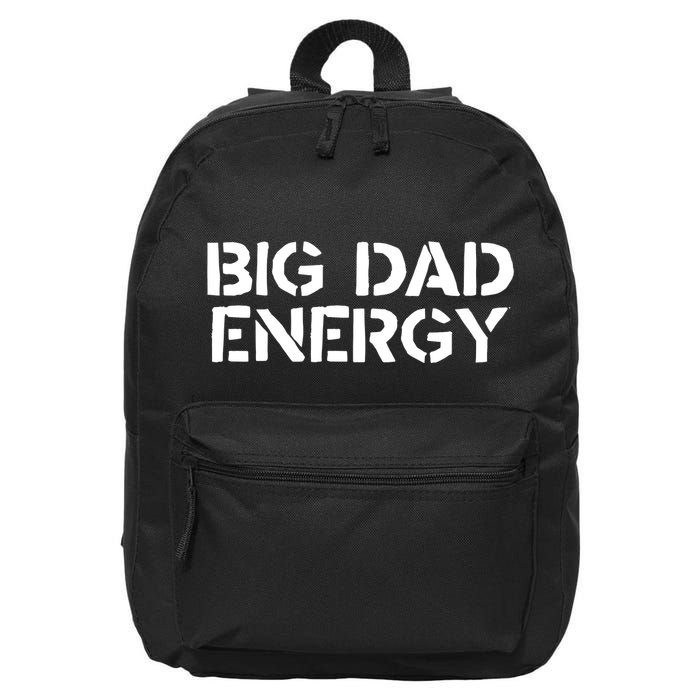 Dudedad The Dad Bod Mowing Company Big Dad Energy 16 in Basic Backpack
