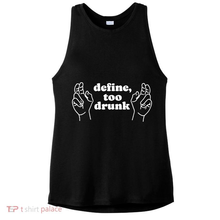 Define Too Drunk Ladies PosiCharge Tri-Blend Wicking Tank