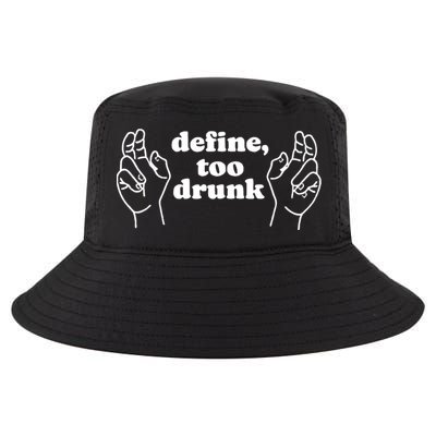 Define Too Drunk Cool Comfort Performance Bucket Hat