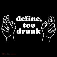 Define Too Drunk Backpack