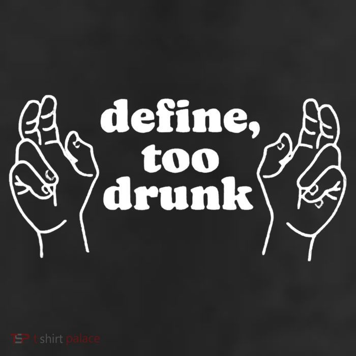 Define Too Drunk 11oz C Handle Ceramic Mug