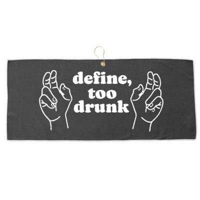 Define Too Drunk Large Microfiber Waffle Golf Towel