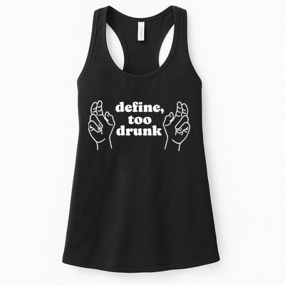 Define Too Drunk Womens Tank Top