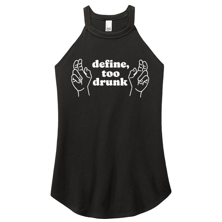 Define Too Drunk Women's Perfect Tri Rocker Tank