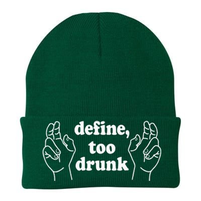 Define Too Drunk. Define Too Drunk Knit Cap Winter Beanie