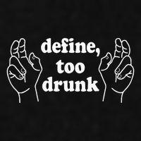Define Too Drunk. Define Too Drunk Ladies PosiCharge Tri-Blend Wicking Tank