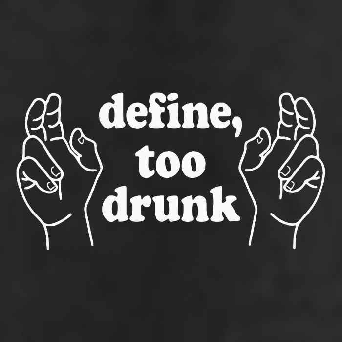 Define Too Drunk. Define Too Drunk Garment-Dyed Fleece Hoodie
