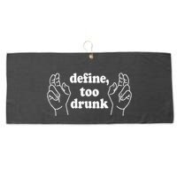 Define Too Drunk. Define Too Drunk Large Microfiber Waffle Golf Towel