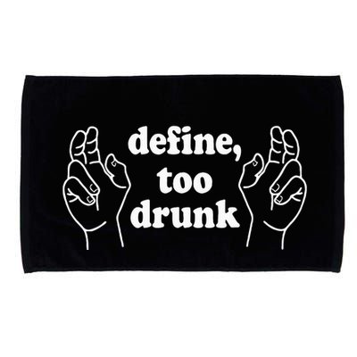 Define Too Drunk. Define Too Drunk Microfiber Hand Towel