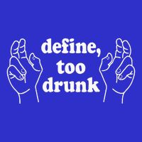 Define Too Drunk. Define Too Drunk 16 in Basic Backpack