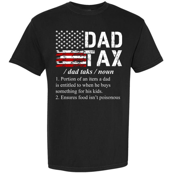 Dad Tax Definition Funny Fathers Day Garment-Dyed Heavyweight T-Shirt