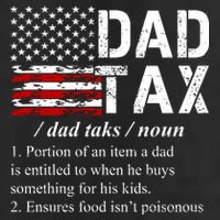Dad Tax Definition Funny Fathers Day Garment-Dyed Heavyweight T-Shirt