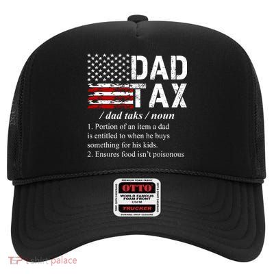 Dad Tax Definition Funny Fathers Day High Crown Mesh Back Trucker Hat