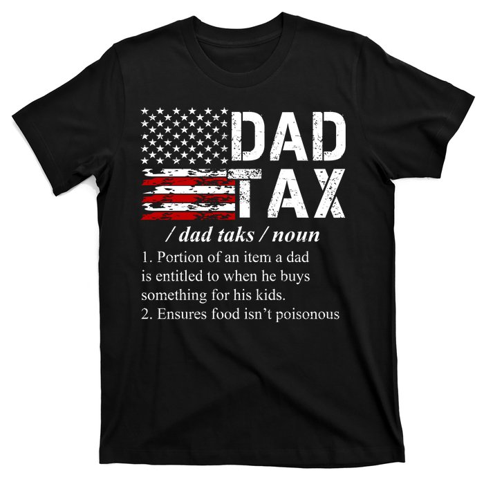 Dad Tax Definition Funny Fathers Day T-Shirt