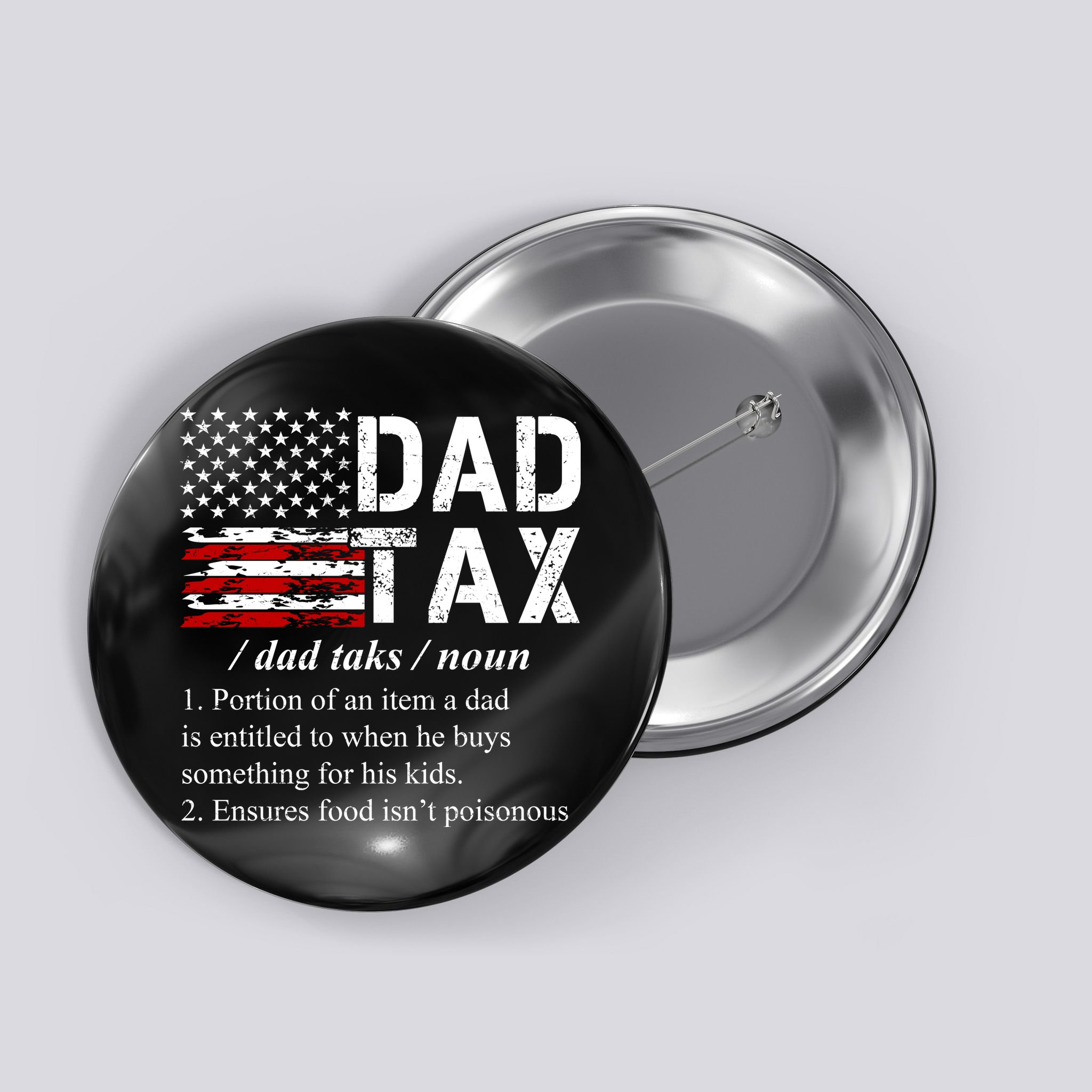 Dad Tax Definition Funny Fathers Day Button