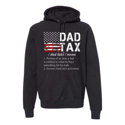 Dad Tax Definition Funny Fathers Day Premium Hoodie