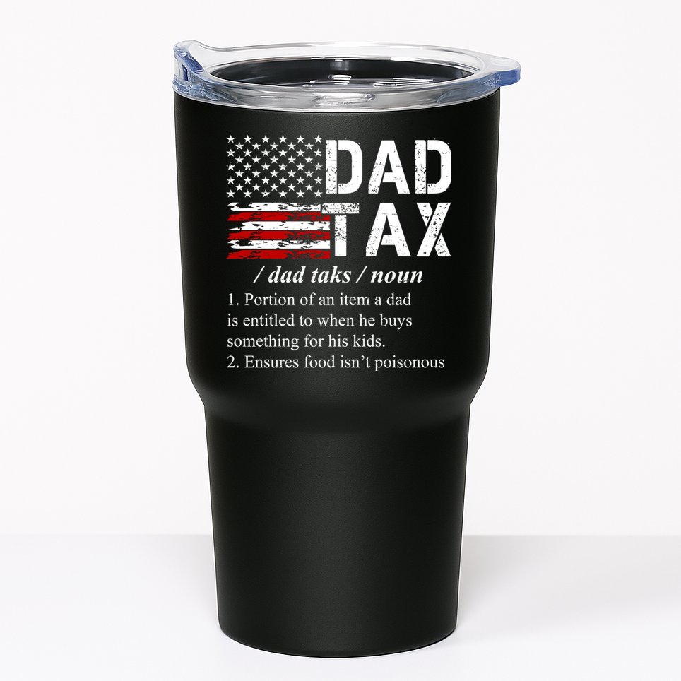 Dad Tax Definition Funny Fathers Day Tumbler