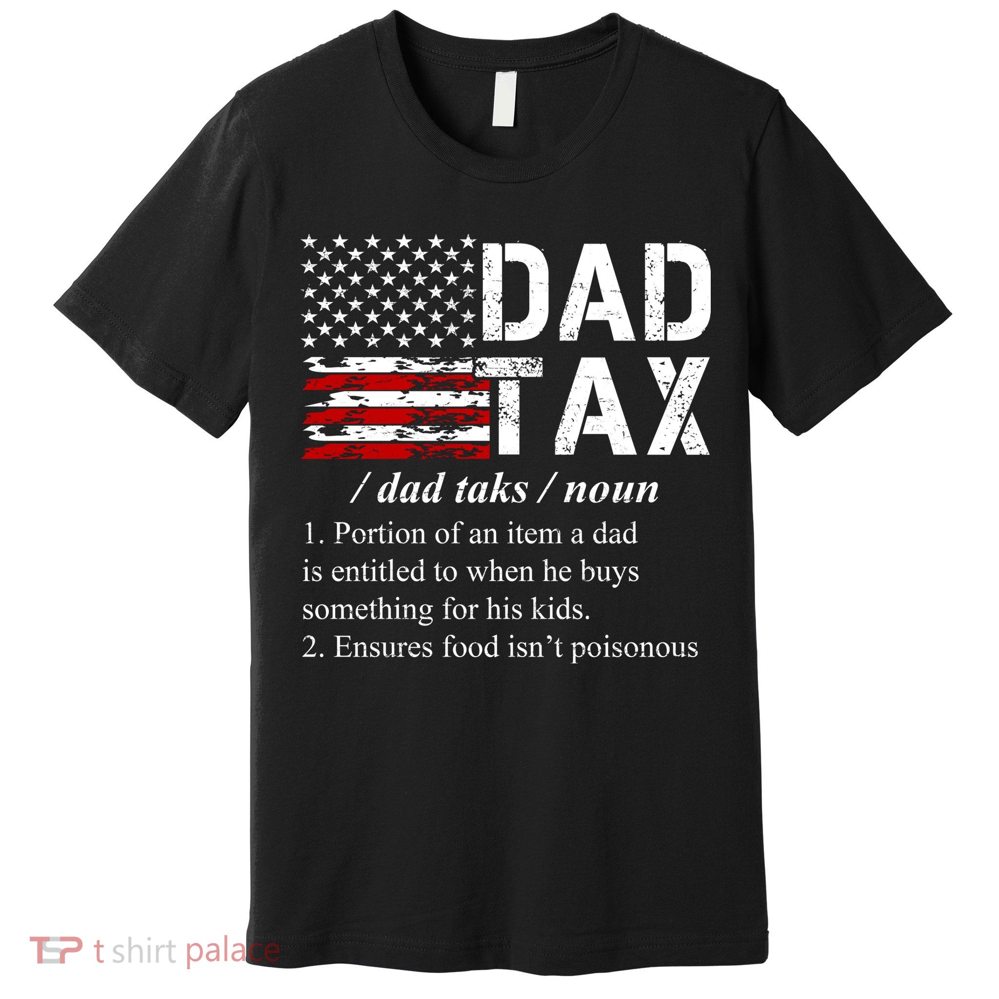 Dad Tax Definition Funny Fathers Day Premium T-Shirt