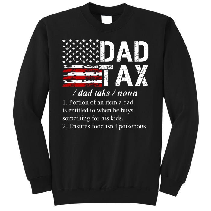 Dad Tax Definition Funny Fathers Day Tall Sweatshirt