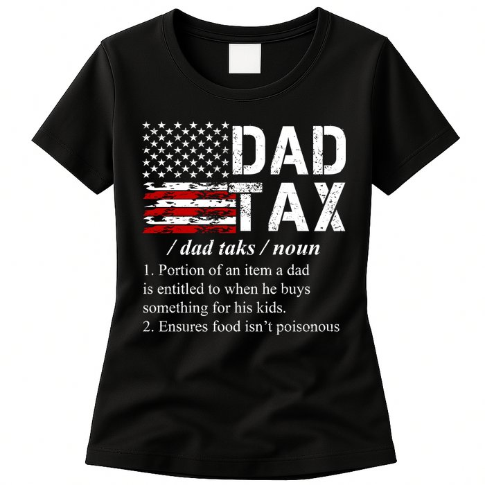 Dad Tax Definition Funny Fathers Day Womens T-Shirt